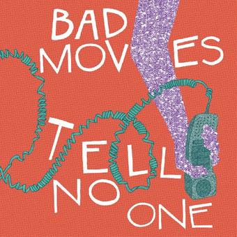 Bad Moves-Tell No One (LP)