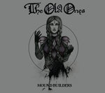 The Old Ones-Mound Builders (CD)