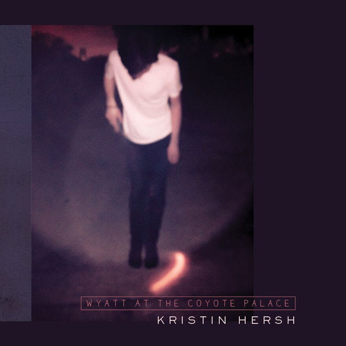 Kristin Hersh-Wyatt at the Coyote Palace (2XLP)