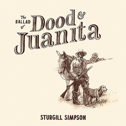 Sturgill Simpson-Ballad of Dood & Juanita (INEX) (LP)