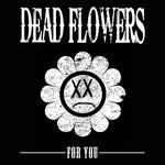 Dead Flowers-For You - Cameron Records